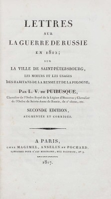[Пюибюск Л.Г. де. Письма о войне в России в 1812 году; о городе Санкт-Петербурге, о нравах и обычаях...], 1817.